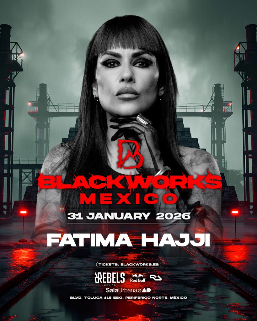 Fatima Hajji parte del line-up de Blackworks México 2026 en Sala Urbana CDMX, referente del hard techno europeo.