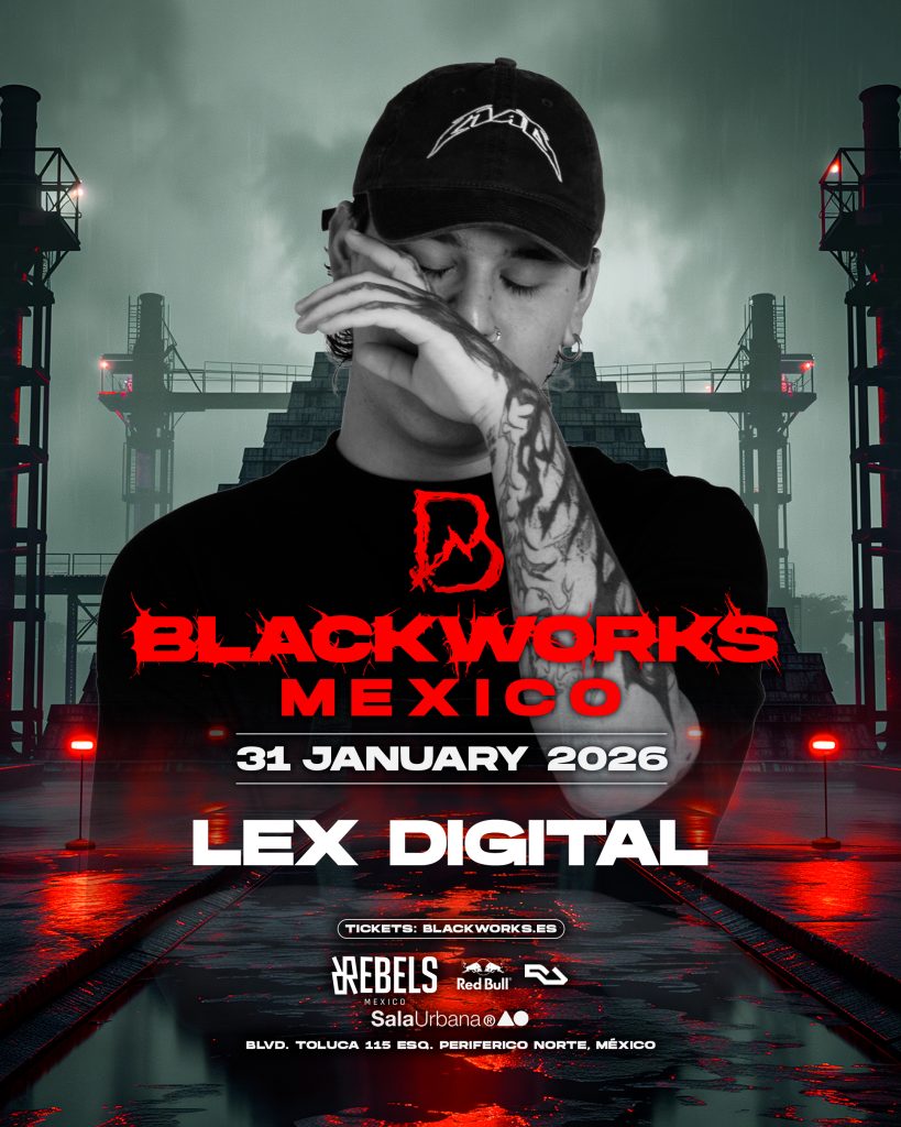 Lex Digital en el cartel de Blackworks México 2026, noche de hard techno e industrial en Sala Urbana Ciudad de México.