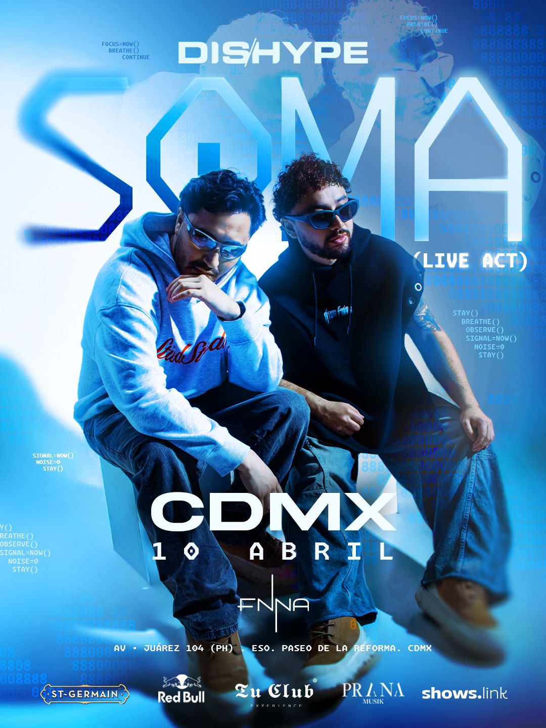Flyer oficial de DISHYPE SOMA Live Act en CDMX: los dos integrantes del dúo bogotano posan sobre fondo azul tecnológico con tipografía glitch. Fecha: 10 de abril en FNNA, Av. Juárez 104, Ciudad de México.