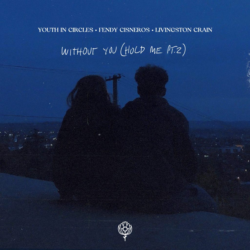 Portada del sencillo "Without You (Hold Me Pt.2)" de Youth In Circles, Fendy Cisneros y Livingston Crain: dos siluetas sentadas de espaldas contemplan una ciudad iluminada de noche, sobre fondo azul profundo.