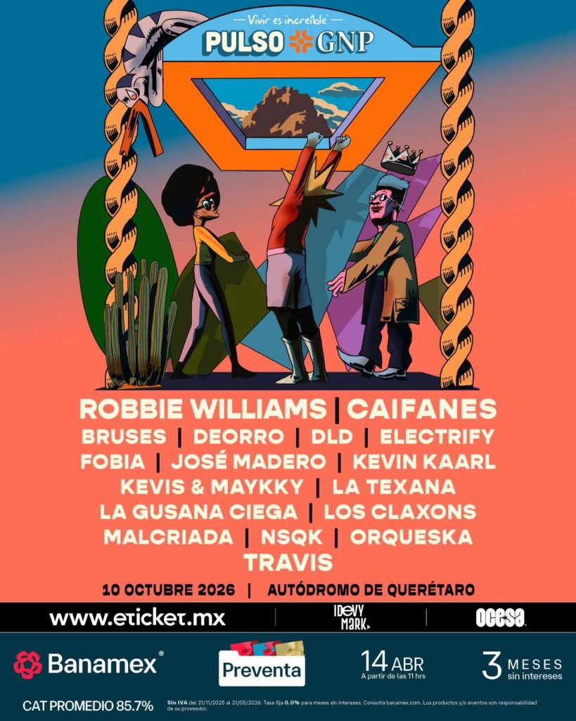 Flyer oficial del festival Pulso GNP 2026. Ilustración colorida en la parte superior con personajes animados y paisaje desértico. Lineup en texto naranja sobre fondo salmón: Robbie Williams, Caifanes, Travis, Deorro, NSQK y más. Fecha, venue, logos de OCESA, Banamex y eticket.mx en la parte inferior.