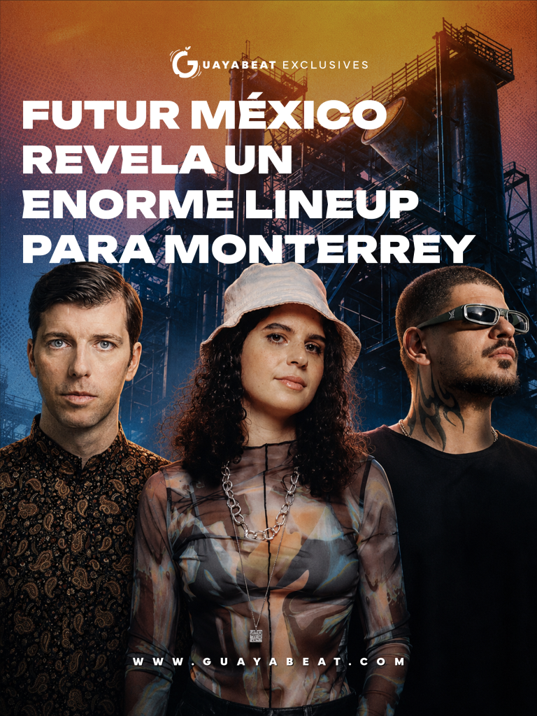 Tres artistas aparecen frente a una estructura industrial en un diseño de GUAYABEAT Exclusives. El texto anuncia: “FUTUR México revela un enorme lineup para Monterrey”.